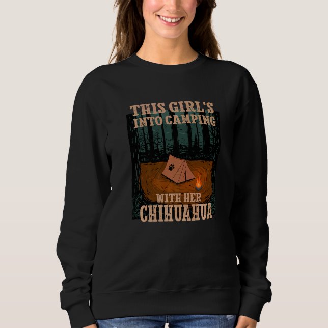 Girls Into Camping With Her Chihuahua Dog Chiwawa Sweatshirt (Front)