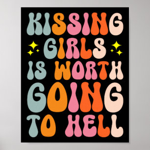 Girls Is Worth Going To Hell Poster