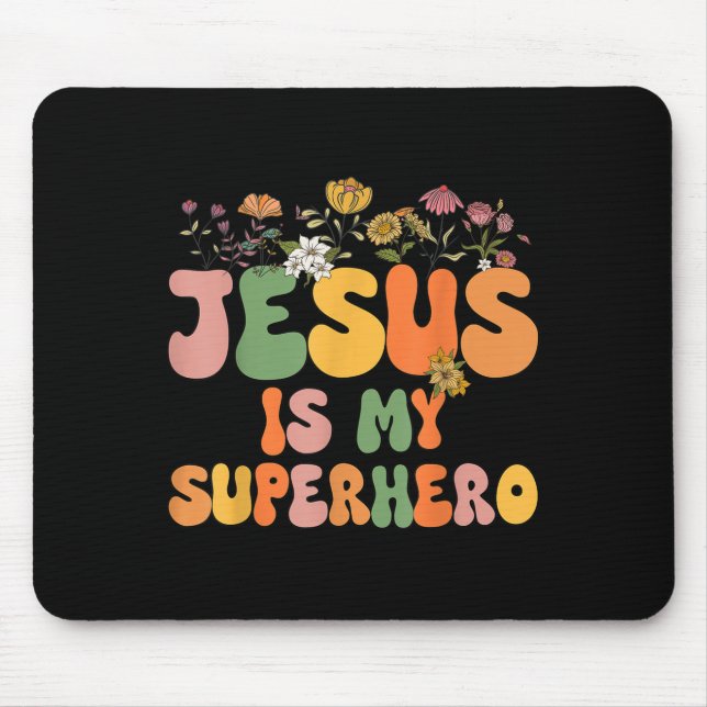 Girls Jesus Is My Superhero Christian Sister God T Mouse Pad (Front)