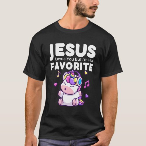 Girls Jesus Loves You But Im His Favorite Cute Un T_Shirt