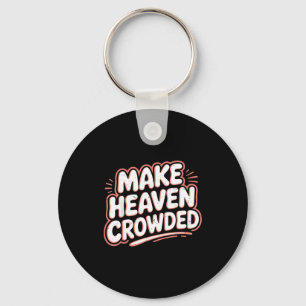Girls Jesus Make Heaven Crowded Christian Toddler Keychain