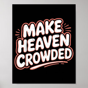Girls Jesus Make Heaven Crowded Christian Toddler Poster