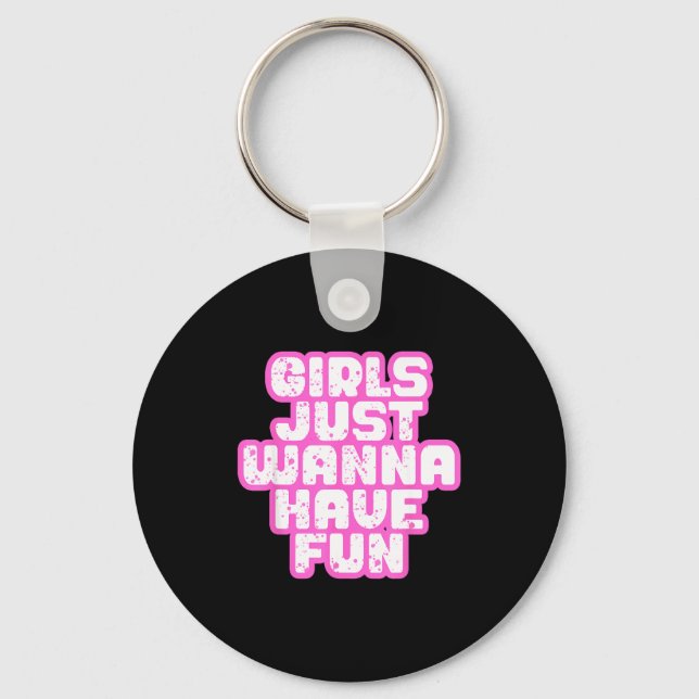 Girls Just W Have Fun  Keychain (Front)