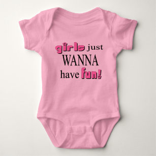 Girls Just Wanna Have Fun! Baby Bodysuit