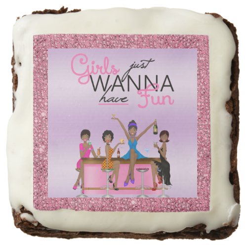 Girls Just Wanna Have Fun Bachelorette   Brownie