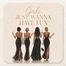 Girls Just Wanna Have Fun Bachelorette Coaster