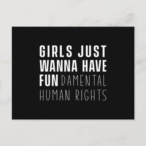 Girls Just Wanna Have Fun Fundamental Human Rights Postcard