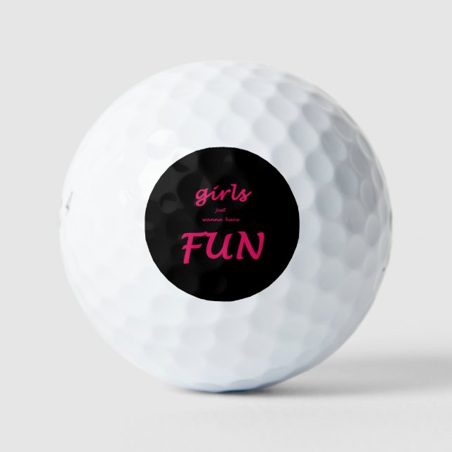 girls just wanna have fun golf balls (Front)