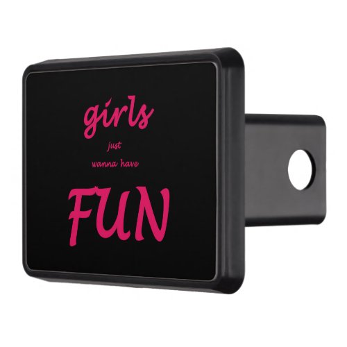 girls just wanna have fun hitch cover