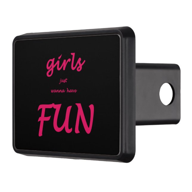 girls just wanna have fun hitch cover (Left)