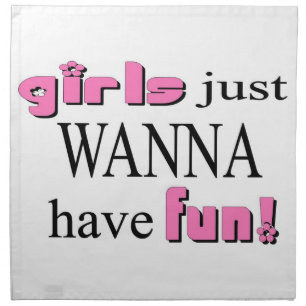 Girls Just Wanna Have Fun! Napkin
