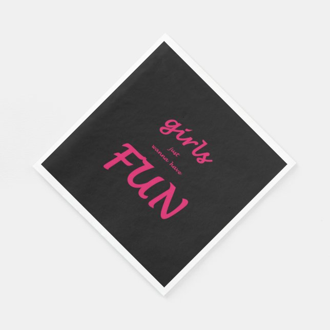 girls just wanna have fun napkins (Corner)