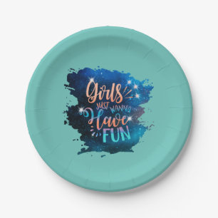 Girls just wanna have fun paper plates