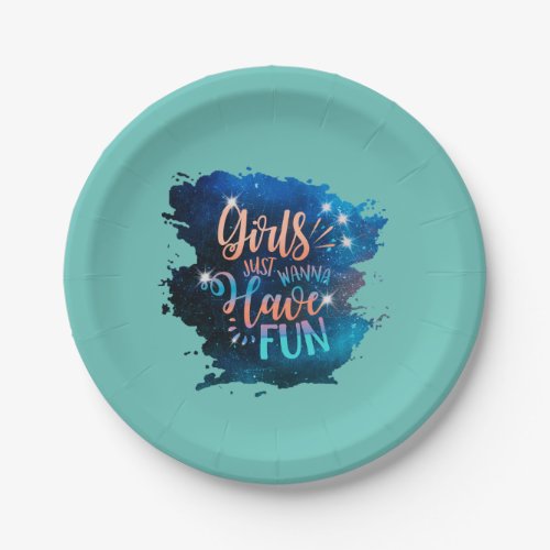 Girls just wanna have fun paper plates