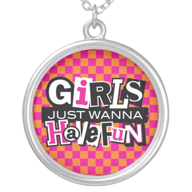 Girls Just Wanna Have Fun Silver Plated Necklace (Front)