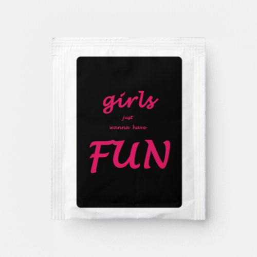 Girls Just Wanna Have Fun Tea Bag Drink Mix