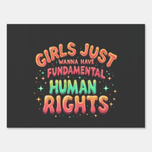 Girls just wanna have fundamental human Equality  Sign