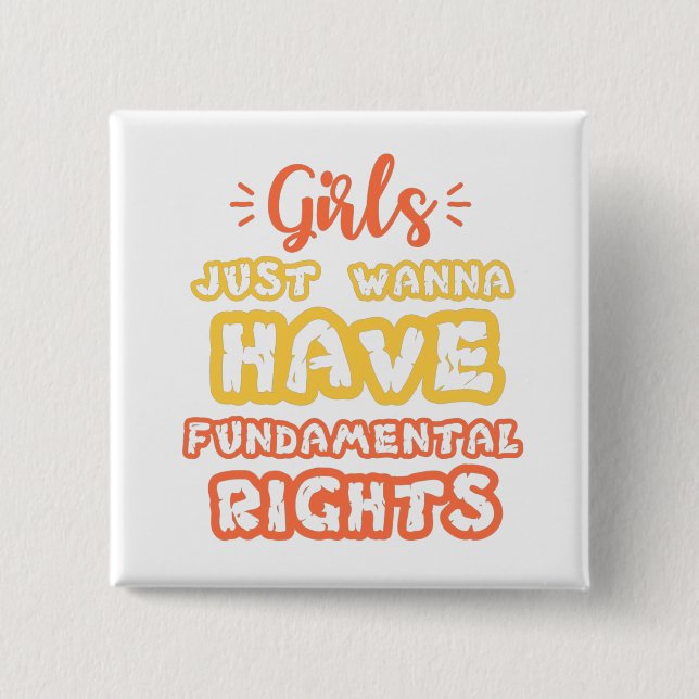 girls just wanna have fundamental human rights button (Front)