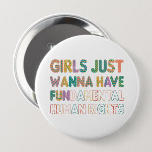 Girls Just Wanna Have Fundamental Human Rights Button
