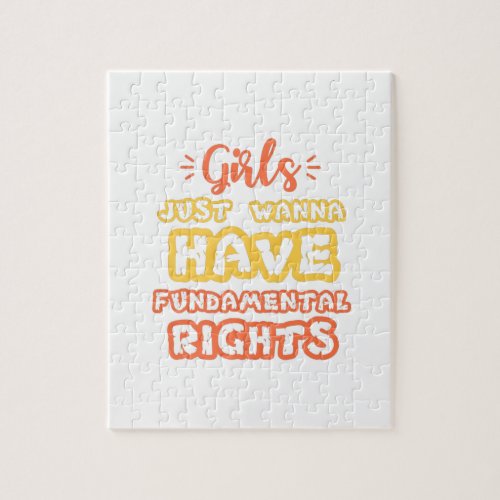 girls just wanna have fundamental human rights jigsaw puzzle