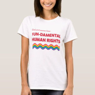 Girls Just Wanna Have Fundamental Human Rights T-S T-Shirt