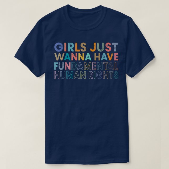 Girls Just Wanna Have Fundamental Rights2494  T-Shirt (Design Front)