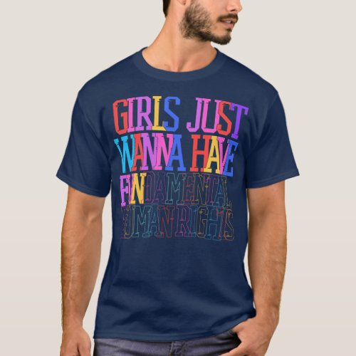 Girls just wanna have fundamental rights 1 T_Shirt