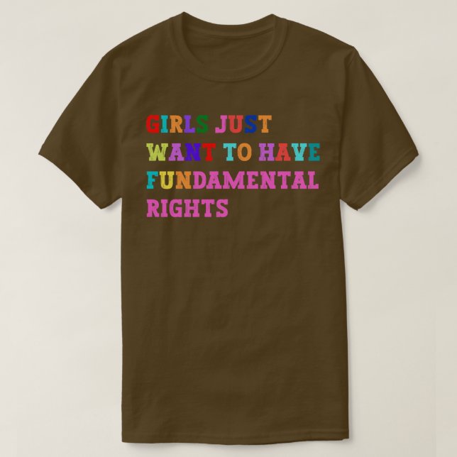 Girls Just Wanna Have Fundamental Rights 35 T-Shirt (Design Front)