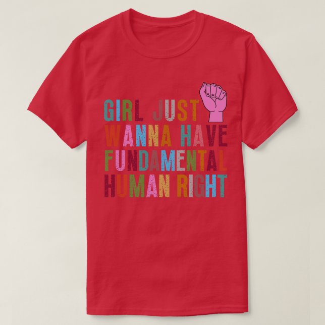 Girls Just Wanna Have Fundamental Rights 49 T-Shirt (Design Front)