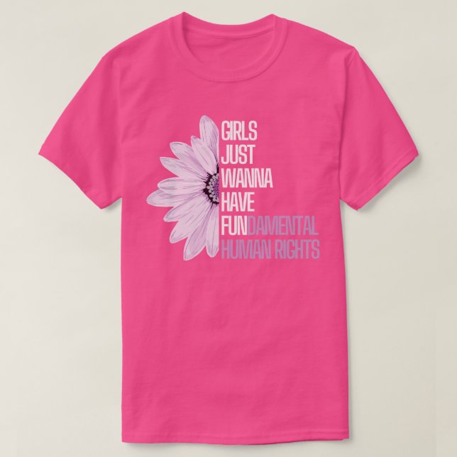 Girls Just Wanna Have Fundamental Rights 4 T-Shirt (Design Front)