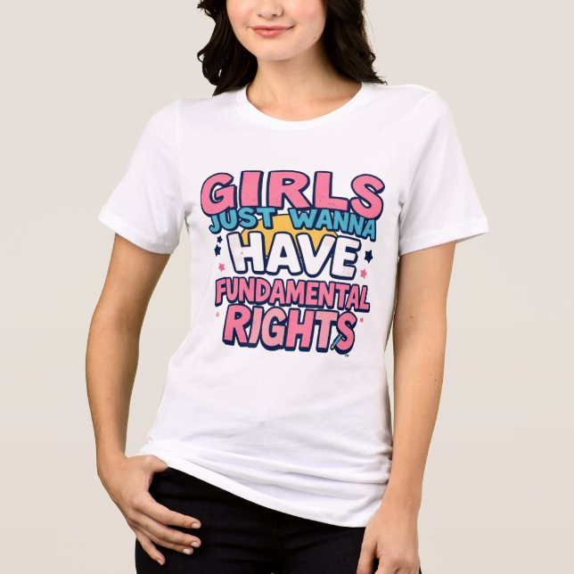 Girls Just Wanna Have Fundamental Rights Tri-Blend Shirt (Front)