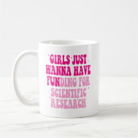 Girls Just Wanna Have Funding For Scientific Resea