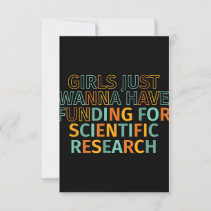 Girls Just Wanna Have Funding For Scientific Resea Invitation