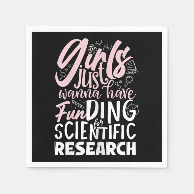 Girls Just Wanna Have Funding for Scientific Resea Napkins (Front)