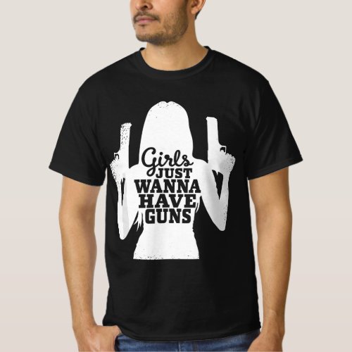 Girls Just Wanna Have Guns _ Female Sport Shooters T_Shirt