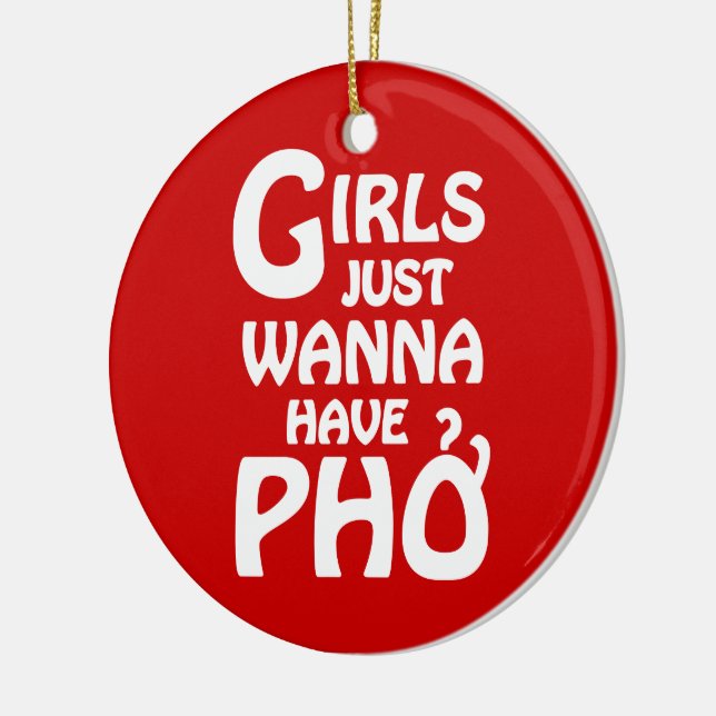 Girls Just Wanna Have Phở Ceramic Ornament (Left)