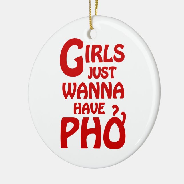 Girls Just Wanna Have Phở Ceramic Ornament (Left)