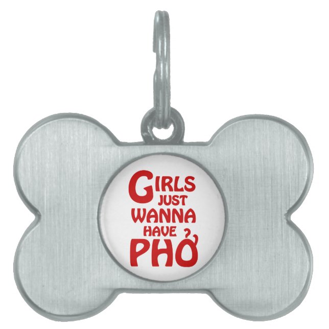 Girls Just Wanna Have Phở Pet Name Tag (Front)