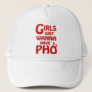 Girls Just Wanna Have Phở Trucker Hat