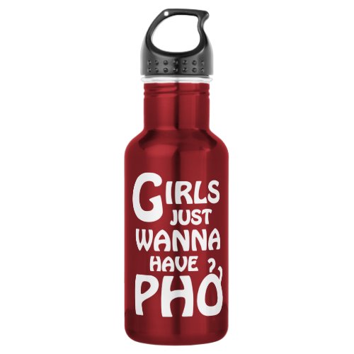 Girls Just Wanna Have Phở Water Bottle