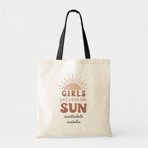 Girls Just Wanna Have Sun Girls Getaway Trip Tote Bag