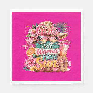 "Girls Just Wanna Have Sun" Paper Napkins