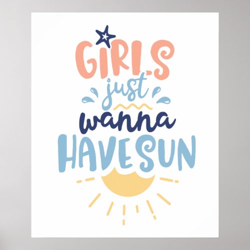 Girls Just Wanna Have Sun Poster