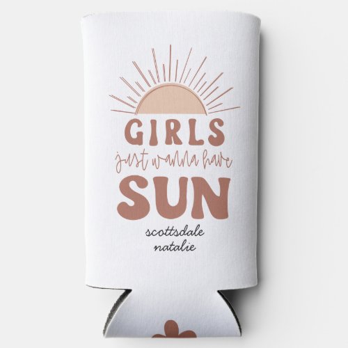 Girls Just Wanna Have Sun Retro 70s Vacation  Seltzer Can Cooler