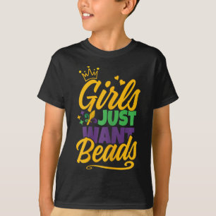Girls Just Want Beads Funny Mardi Gras T-Shirt