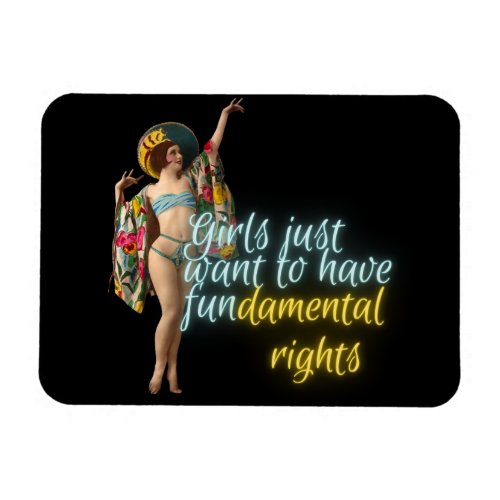 Girls Just Want Fundamental Rights Campy Dancer  Magnet