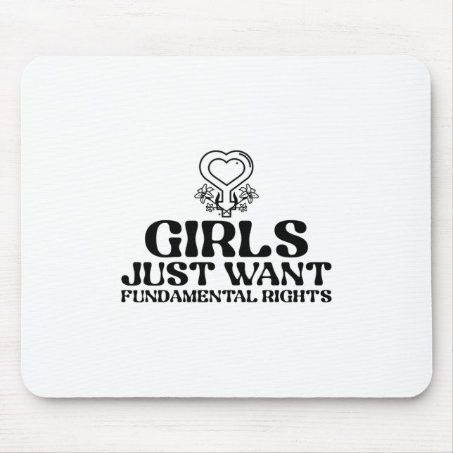 Girls Just Want Fundamental Rights Mouse Pad (Front)