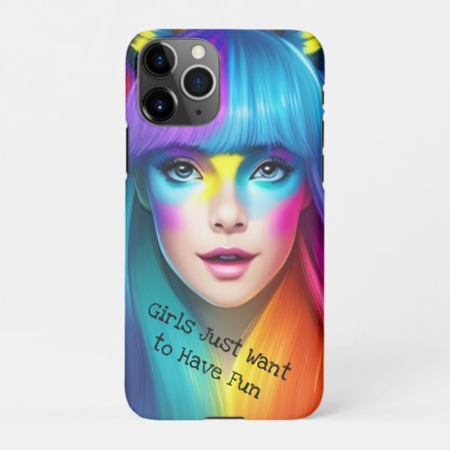 Girls Just Want to Have Fun colorful rainbow face iPhone 11Pro Case