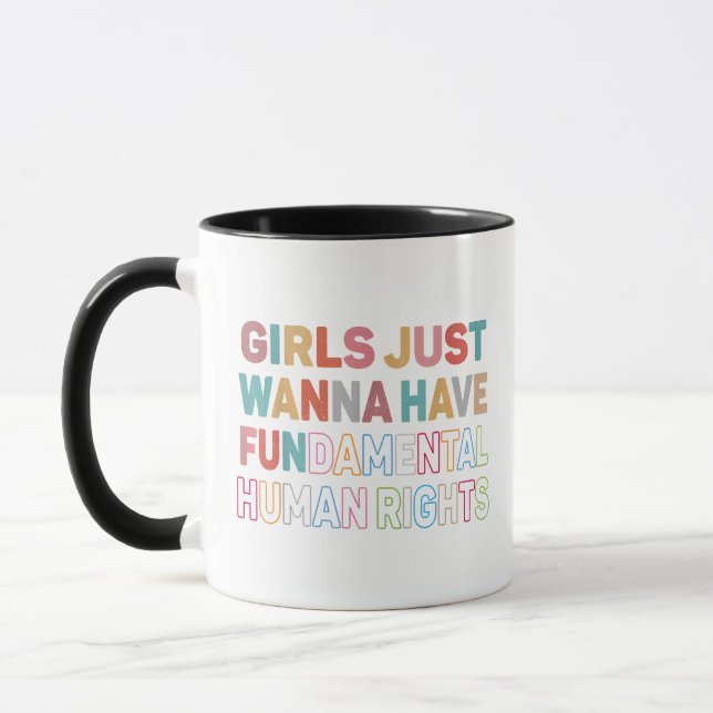 Girls Just Want to Have Fundamental Human Rights F Mug (Left)