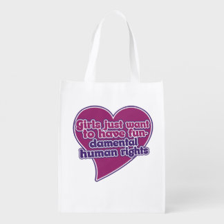 Girls just want to have fundamental human rights reusable grocery bag